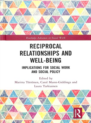 Reciprocal relationships and well-being :implications for social work and social policy /