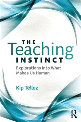 The Teaching Instinct ─ Explorations Into What Makes Us Human