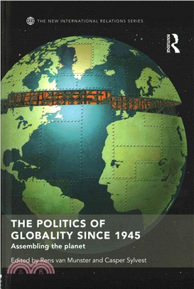 The Politics of Globality Since 1945 ─ Assembling the Planet