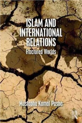 Islam and International Relations ─ Fractured Worlds