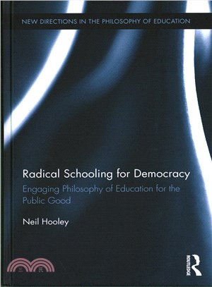 Radical Schooling for Democracy ─ Engaging Philosophy of Education for the Public Good