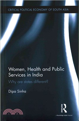 Women, Health and Public Services in India ─ Why Are States Different?