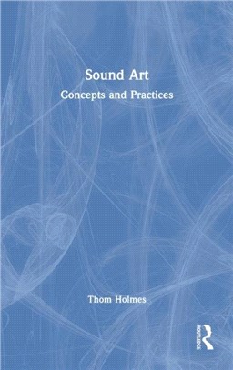 Sound Art：Concepts and Practices