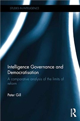 Intelligence Governance And Democratisation: Security Studies - Military & Strategic