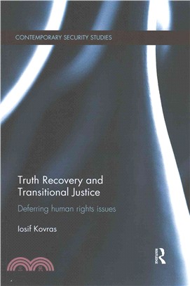 Truth Recovery and Transitional Justice ─ Deferring Human Rights Issues