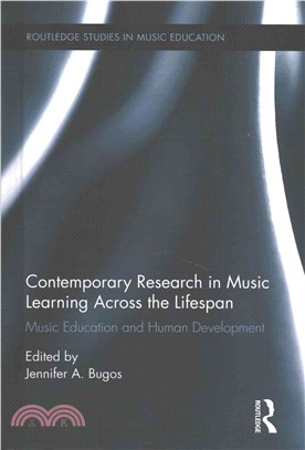 Contemporary Research in Music Learning Across the Lifespan ─ Music Education and Human Development