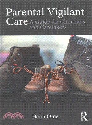 Parental Vigilant Care ─ A Guide for Clinicians and Caretakers