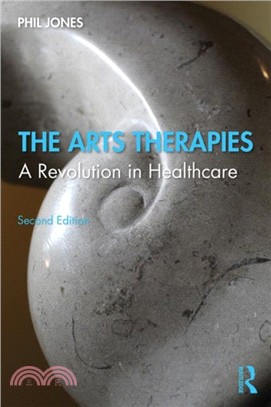 The Arts Therapies：A Revolution in Healthcare