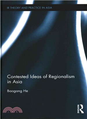 Contested Ideas of Regionalism in Asia