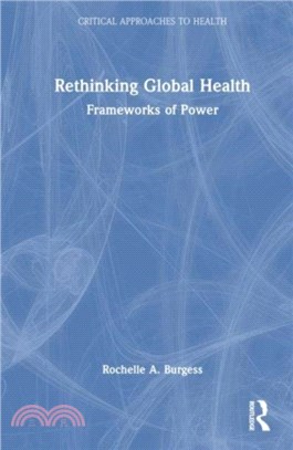 Rethinking Global Health：Frameworks of Power