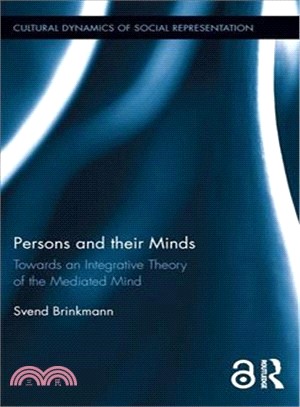 Persons and Their Minds ― Towards an Integrative Theory of the Mediated Mind