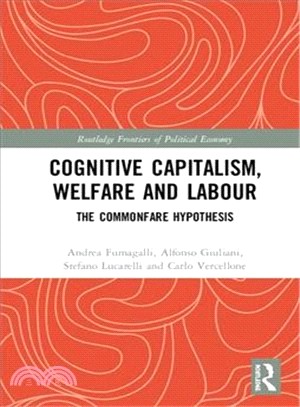 Cognitive Capitalism, Welfare and Labour ― The Commonfare Hypothesis