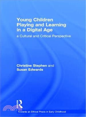Young Children Playing and Learning in a Digital Age ─ A Cultural and Critical Perspective