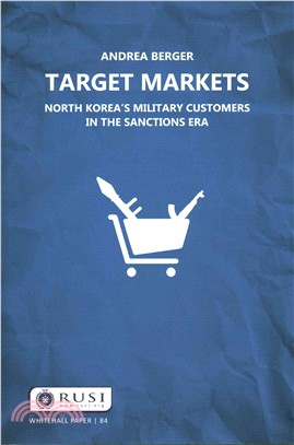 Target Markets ─ North Korea's Military Customers in the Sanctions Era