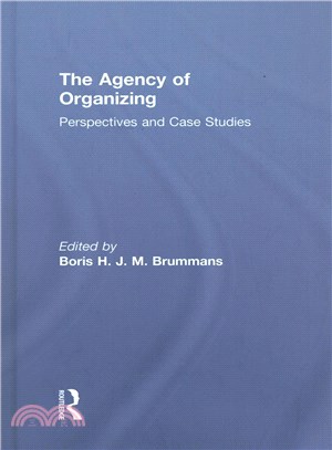 The Agency of Organizing ― Perspectives and Case Studies