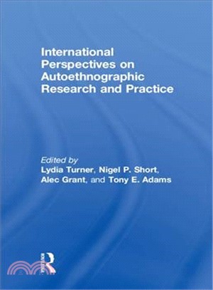 International perspectives on autoethnographic research and practice /
