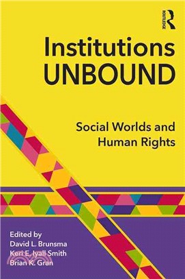 Institutions Unbound ─ Social Worlds and Human Rights