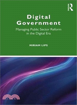 Digital Government ─ Managing Public Sector Reform in the Digital Era