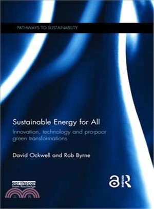 Sustainable Energy for All ─ Innovation, Technology and Pro-poor Green Transformations