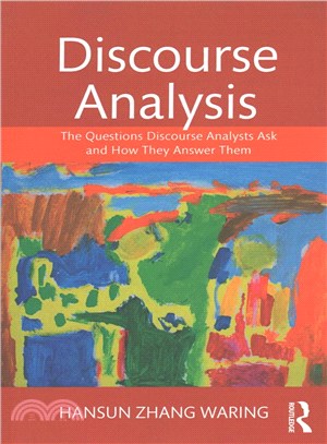 Discourse Analysis ─ The Questions Discourse Analysts Ask and How They Answer Them