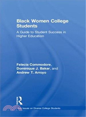 Black Women College Students ─ A Guide to Student Success in Higher Education