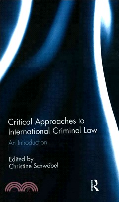 Critical Approaches to International Criminal Law ─ An Introduction