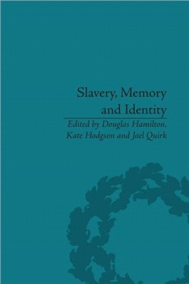 Slavery, Memory and Identity