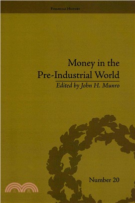 Money in the Pre-industrial World ― Bullion, Debasements and Coin Substitutes