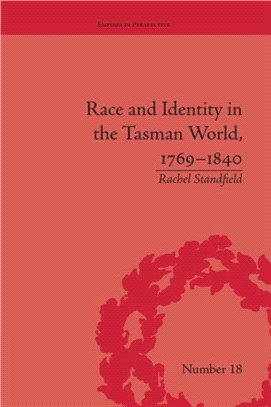Race and Identity in the Tasman World, 1769?1840