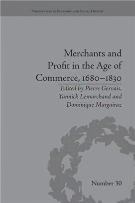 Merchants and Profit in the Age of Commerce, 1680?1830