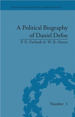 A Political Biography of Daniel Defoe