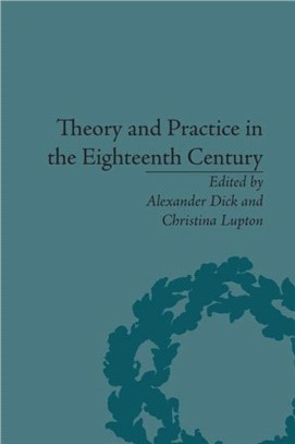 Theory and Practice in the Eighteenth Century