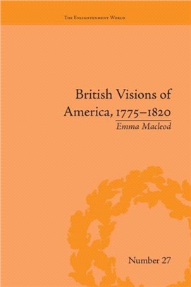 British Visions of America, 1775-1820