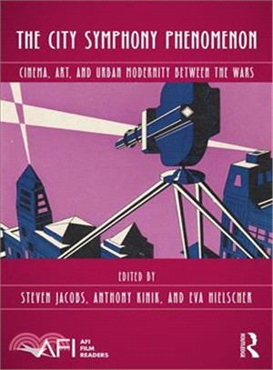 Cinema, Avant-garde, and Urban Modernity ─ The City Symphony Phenomenon 1920-1940