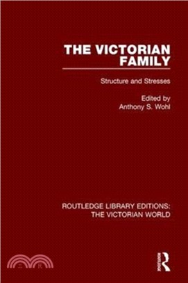 The Victorian Family：Structures and Stresses