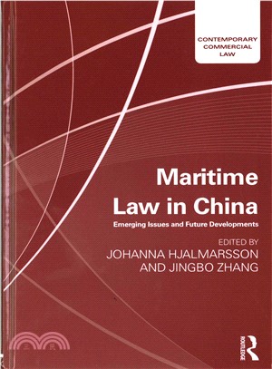 Maritime Law in China ― Emerging Issues and Future Developments