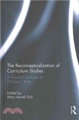 The Reconceptualization of Curriculum Studies ― A Festschrift in Honor of William F. Pinar
