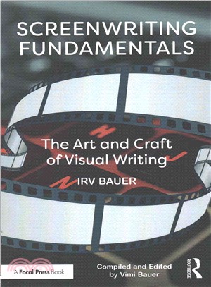 Screenwriting fundamentals :the art and craft of visual writing /