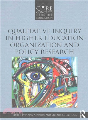 Qualitative Inquiry in Higher Education Organization and Policy Research