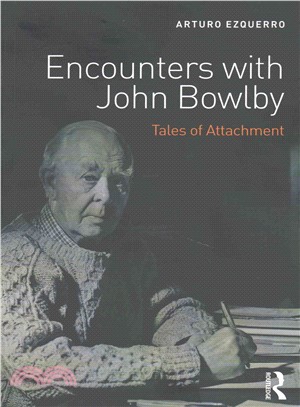 Encounters With John Bowlby ─ Tales of Attachment