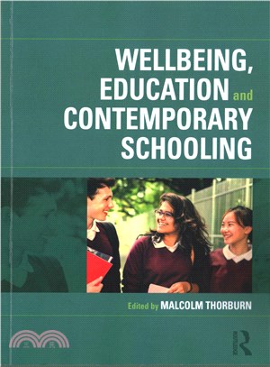 Wellbeing, Education and Contemporary Schooling