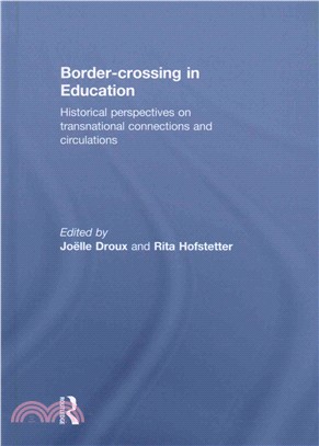 Border-crossing in Education ─ Historical Perspectives on Transnational Connections and Circulations