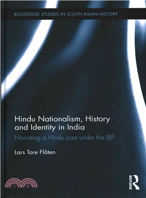 Hindu Nationalism, History and Identity in India ─ Narrating a Hindu Past Under the BJP