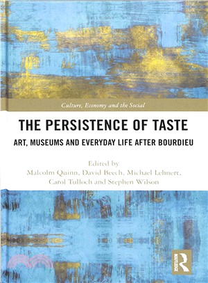 The Persistence of Taste ─ Art, Museums and Everyday Life After Bourdieu