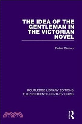 The Idea of the Gentleman in the Victorian Novel