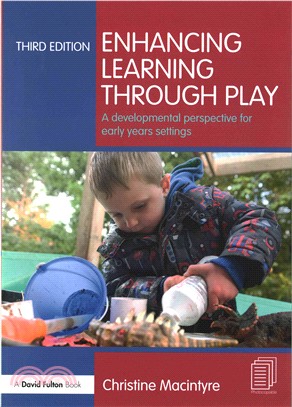 Enhancing learning through play :  a developmental perspective for early years settings /