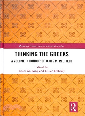 Thinking the Greeks ― A Volume in Honor of James M. Redfield