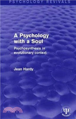 A Psychology with a Soul：Psychosynthesis in Evolutionary Context