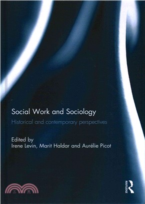 Social Work and Sociology ─ Historical and Contemporary Perspectives