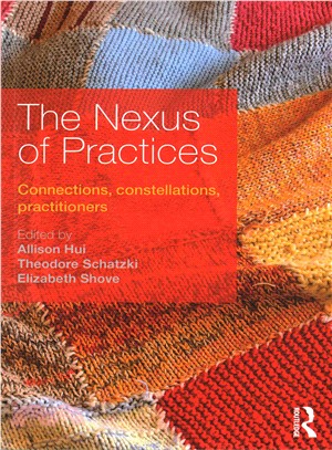 The Nexus of Practices ─ Connections, Constellations, Practitioners